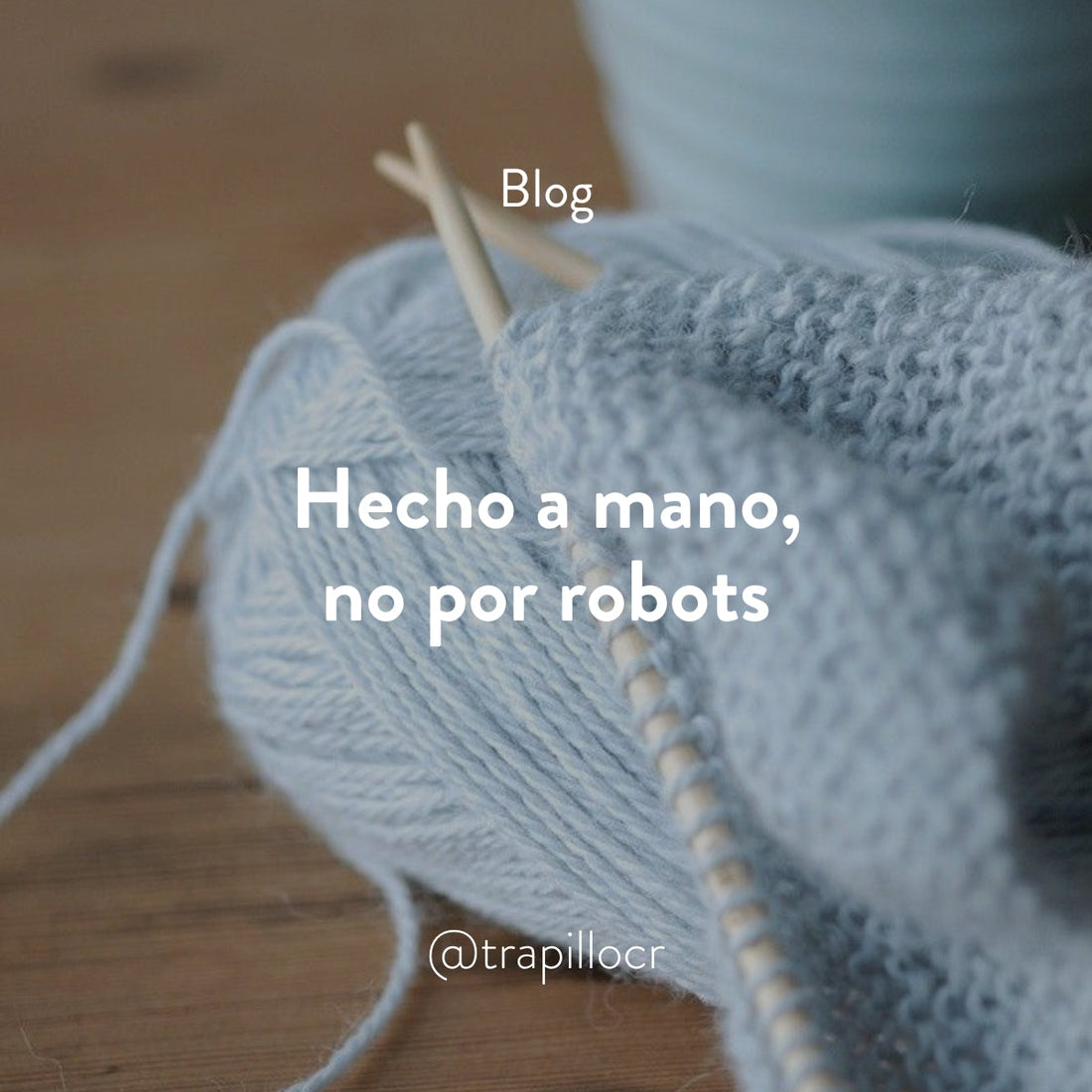 Hecho a mano, no por robots