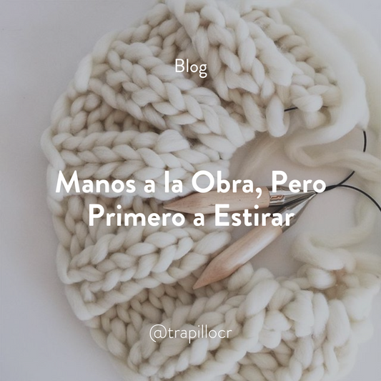 Manos a la Obra, Pero Primero a Estirar