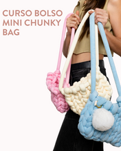 Cargar imagen en el visor de la galería, MORAVIA (Plaza Los Colegios): Curso Mini Chunky Bag (Sábado 04 de Octubre)
