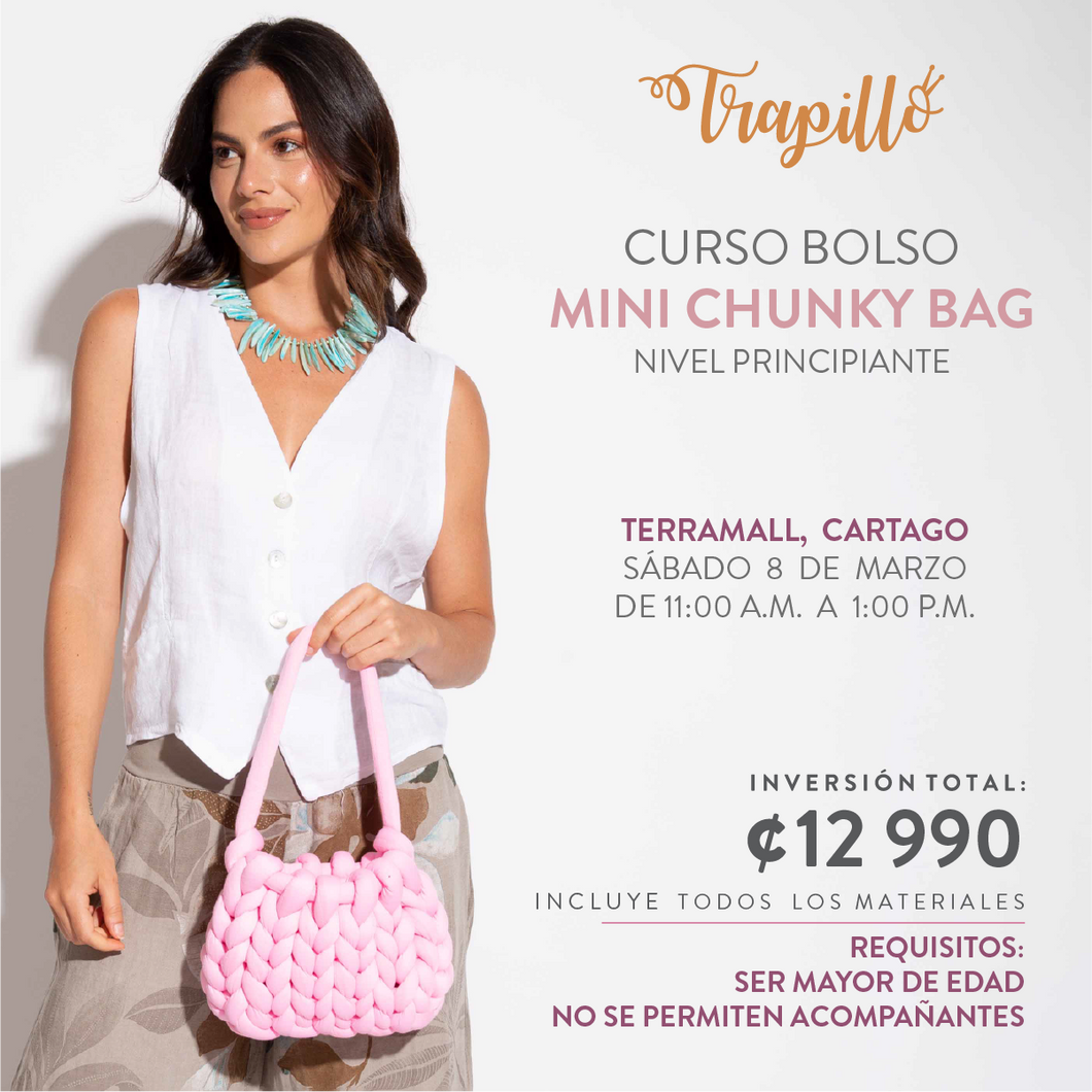 CARTAGO (TERRAMALL): Curso Mini Chunky Bag (Sábado 8 de Marzo)