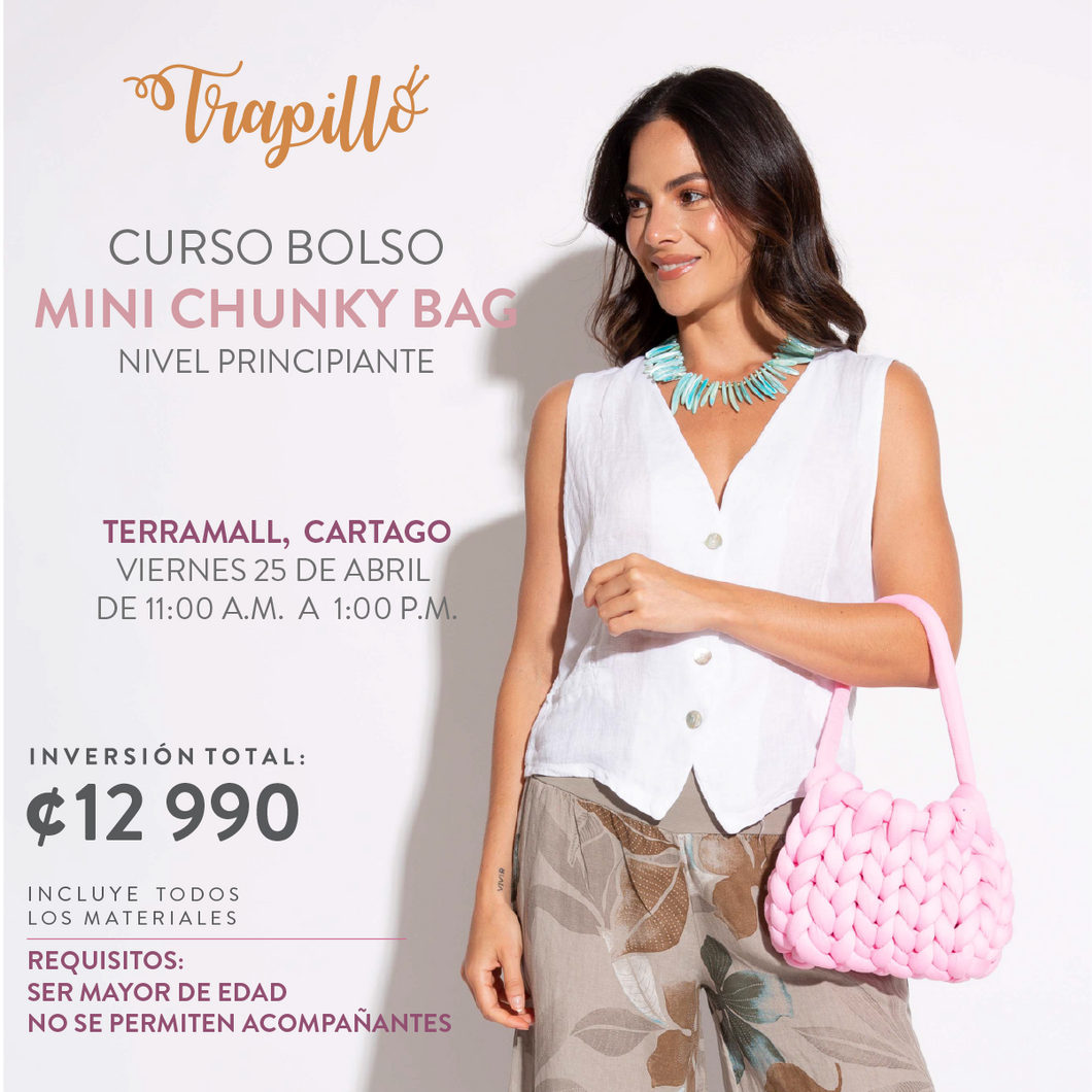 CARTAGO (TERRAMALL): Curso Mini Chunky Bag (Viernes 25 de Abril)
